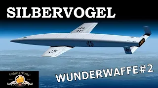 Wunderwaffe : SILBERVOGEL, le bombardier orbital des nazis