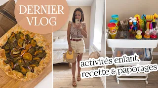 DERNIER VLOG - Chariot d'activités, recette & pause d'été