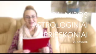 22sav. PALMIROS ASTROLOGINIAI PRIESKONIAI (2024 05.27-06.02)