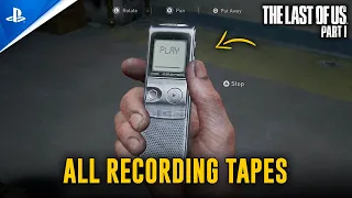 All Recording Tapes | The Last of Us - Part I (PS5 Remake)