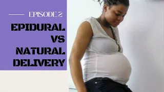 How it Really feel to Give Birth on Epidural vs Natural