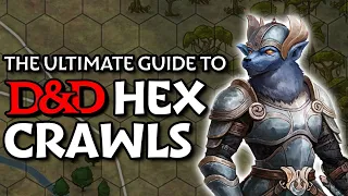 How to Prepare and Run Hex Crawls for D&D