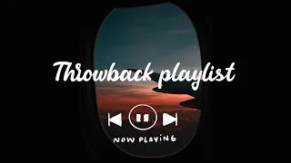 Throwback songs  ~ Nostalgia songs that defined your childhood