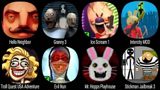 Hello Neighbor, Granny 3, Ice Scream 1, Troll Quest USA Adventure, Evil Nun, Stickman Jailbreak 3 ..