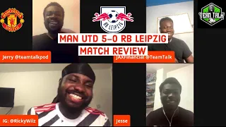 Man Utd 5-0 RB Leipzig Match Reaction | Champions League | Team Talk