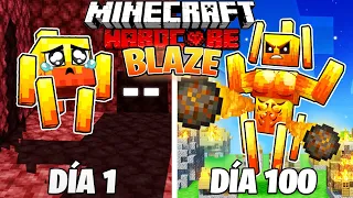 SOBREVIVÍ 100 DÍAS como un BLAZE en MINECRAFT HARDCORE!