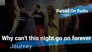 Journey - Why Can't This Night Go On Forever (Lyrics)