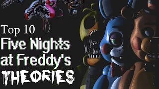 Top 10 Five Nights at Freddy's Theories