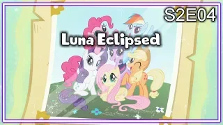 My Little Pony Streaminations S2E04: Luna Eclipsed