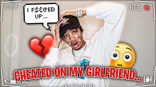 I CHEATED ON MY GIRLFRIEND *EMOTIONAL*