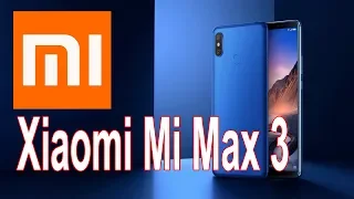 Xiaomi Mi Max 3 – мощная батарея и большой дисплей