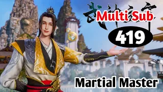 [Multi Sub] Martial Master Episode 419 Eng Sub | Origin Animation