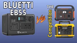 BLUETTI EB55:  How does it stack up against the competition?!