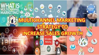 What Is Multichannel Marketing | Importance Benefits & Strategy - A Complete Guide for 2023