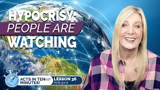 Acts 5:1-2 - Hypocrisy: People are Watching Lesson 36