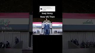 Iraqi Army [Now VS Then]