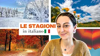 Studiamo il vocabolario delle STAGIONI in italiano | Learn Italian