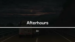 AFTERHOURS (feat. thiarajxtt) - BIR | DHANJU | (LYRICS WITH ENGLISH MEANING)