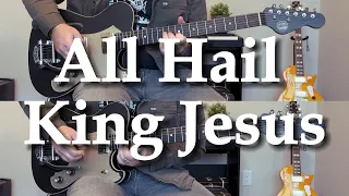 All Hail King Jesus - Bethel Music - Electric guitar (Line 6 Helix)