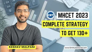 MHCET 2023: Complete Strategy to get 130+ I Study Plan I All you need to know I Keshav Malpani