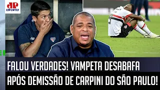 DISPAROU! "O Carpini FOI DEMITIDO do São Paulo, e EU FALO: foi UM DESASTRE o..." Vampeta DESABAFA!