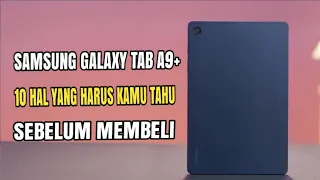 SO WORTH IT!! Advantages and Disadvantages of the Samsung Galaxy Tab A9+