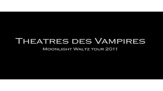 Theatres Des Vampires - Moonlight Waltz Tour DVD 2011 (FULL CONCERT)