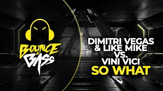 Dimitri Vegas & Like Mike Vs Vini Vici - Get In Trouble (So What)