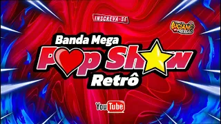 ❤ SET BANDA MEGA POP SHOW RETRÔ VOL 1 ⭐ @ovaqueirodjluciano23 #bandapopshow