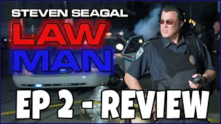 Lawman EP2 (2009) - Steven Seagal - Comedic TV Review