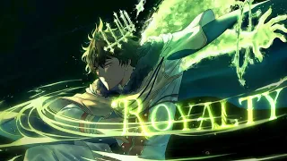 Black clover- [AMV] - Royalty neoni song