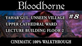 Bloodborne 8/10 - 100% Walkthrough - No commentary track