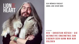 Christian Rätsch Interview - #24 - Die ultimative Erkenntnis zum eigenen Sein kann man nur erleben