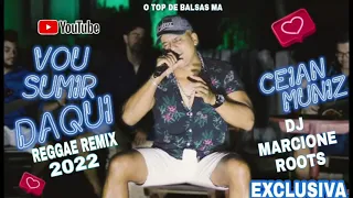 Ceian Muniz - Vou Sumir Daqui - John Lucas (Reggae Remix) 2022