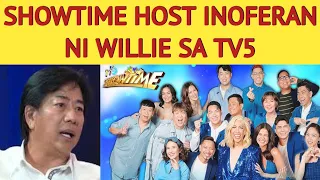 ITS SHOWTIME HOST INOFERAN PALA NI WILLIE SA TV5