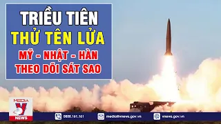 Thế Giới 24h Nóng Nhất Sáng 14/9: Triều Tiên Âm Thầm Thử Tên Lửa, Mỹ-Hàn-Nhật Theo Dõi Sát Sao