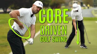 The Core Driven Golf Swing