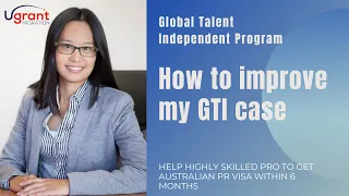 How to Improve My GTI Case | Australian Global Talent Program
