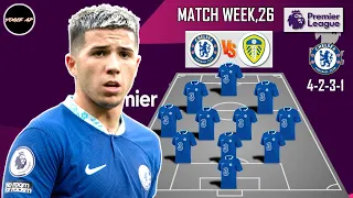 Chelsea Prediction Lineup Vs Leeds United || EPL Match Week 26