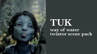 tuktirey twixtor scene pack || way of water || shade scenes