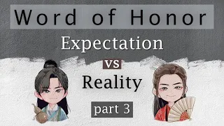 Expectation Vs Reality ~ part 3 ~ WoH