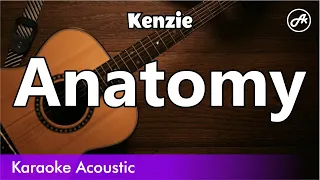 Kenzie - Anatomy (SLOW karaoke acoustic)