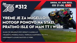 Lap 76 No.312 | MotoGP: Vreme je za Mugello I MotoGP ponovo na stazi I Pratimo Isle of Man TT i WSBK