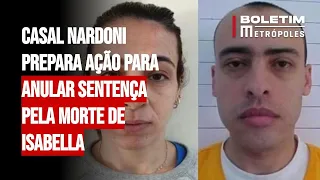 Casal Nardoni prepara ação para anular sentença pela morte de Isabella