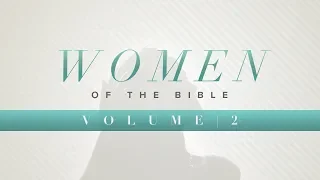 Women of the Bible Volume 2 - Part 3 | Hannah