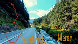 Innsbruck - Meran mit dem Rennrad, 4K 20|07|2021