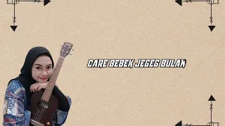 Care Bebek Jegeg Bulan - Cover ( Lirik Lagu )