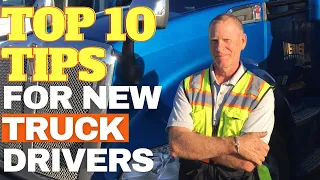 TOP 10 Tips for your FIRST Year as a New Truck Driver in 2022