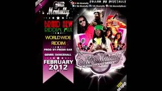 WORLDWIDE RIDDIM MIX BY MR MENTALLY (FEB 2012)