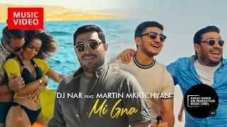 DJ Nar ft. Martin Mkrtchyan - Mi Gna